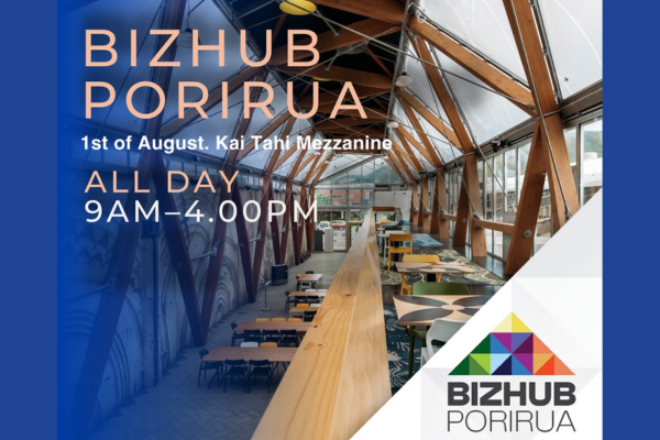 Promotional flyer for BizHub Porirua event, 1 August, Kai Tahi Mezzanine, 9 AM–4 PM.