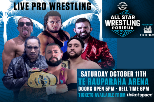 Poster for All Star Wrestling: Porirua featuring six wrestlers posing with championship belts, with event details showing Saturday 11 October at Te Rauparaha Arena, doors open 5pm, bell time 6pm.