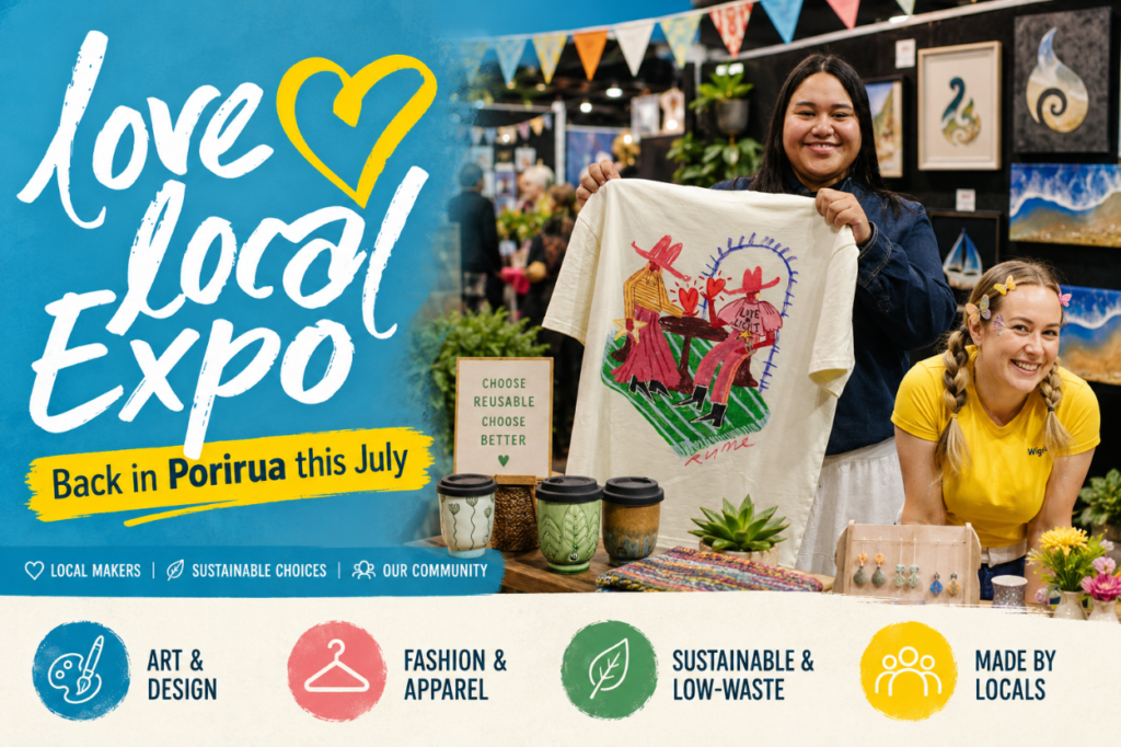 Promotional cover image for the Love Local Expo in Porirua, featuring local makers, handmade clothing, art, reusable products and community stallholders.