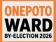 Orange and white election graphic reading “ONEPOTO” in orange, “WARD” in large black letters, and “BY-ELECTION 2026” below.