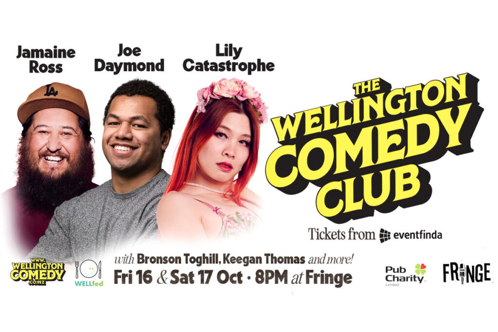 Publicity poster for The Wellington Comedy Club featuring Jamaine Ross, Joe Daymond and Lily Catastrophe, with 16 and 17 October show dates and WELLfed logo.
